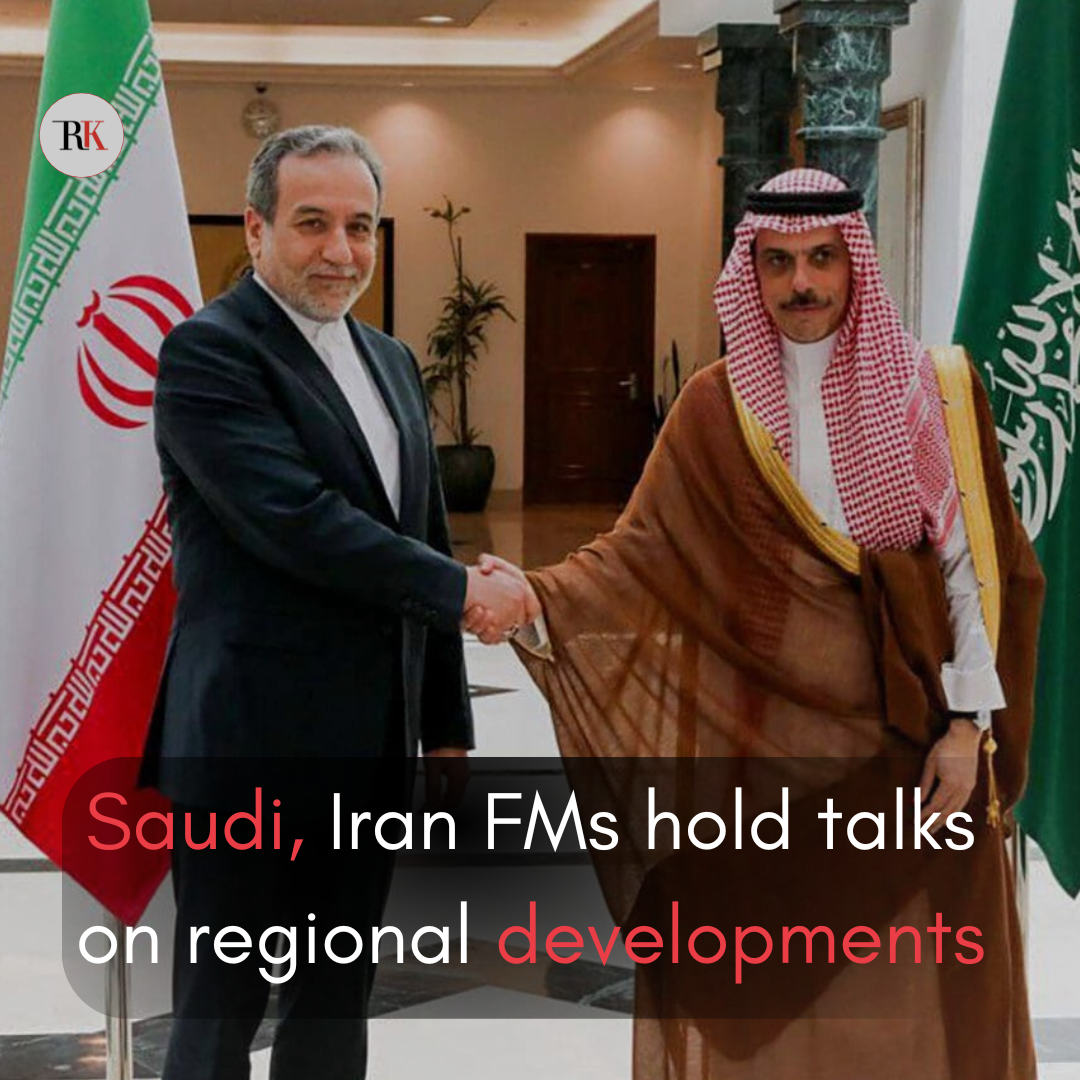 Saudi, Iran FMs hold talks on regional developments