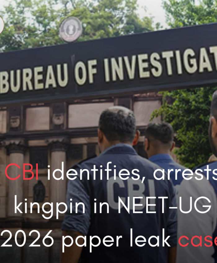 CBI identifies, arrests kingpin in NEET-UG 2026 paper leak case
