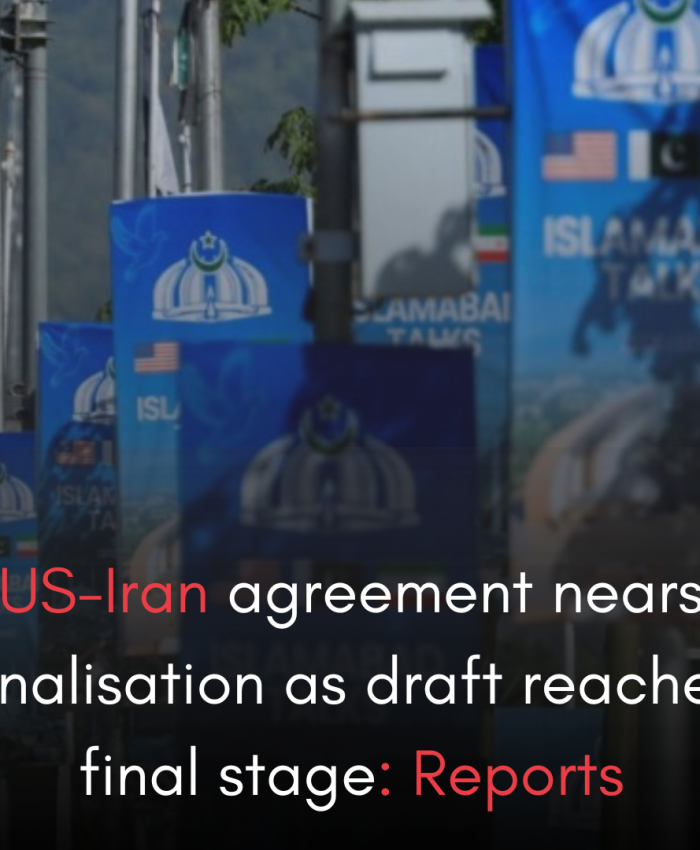 US-Iran agreement nears finalisation as draft reaches final stage: Reports
