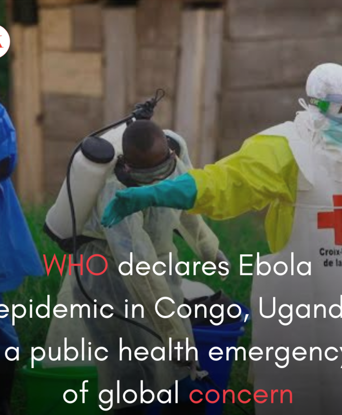WHO declares Ebola epidemic in Congo, Uganda a public health emergency of global concern