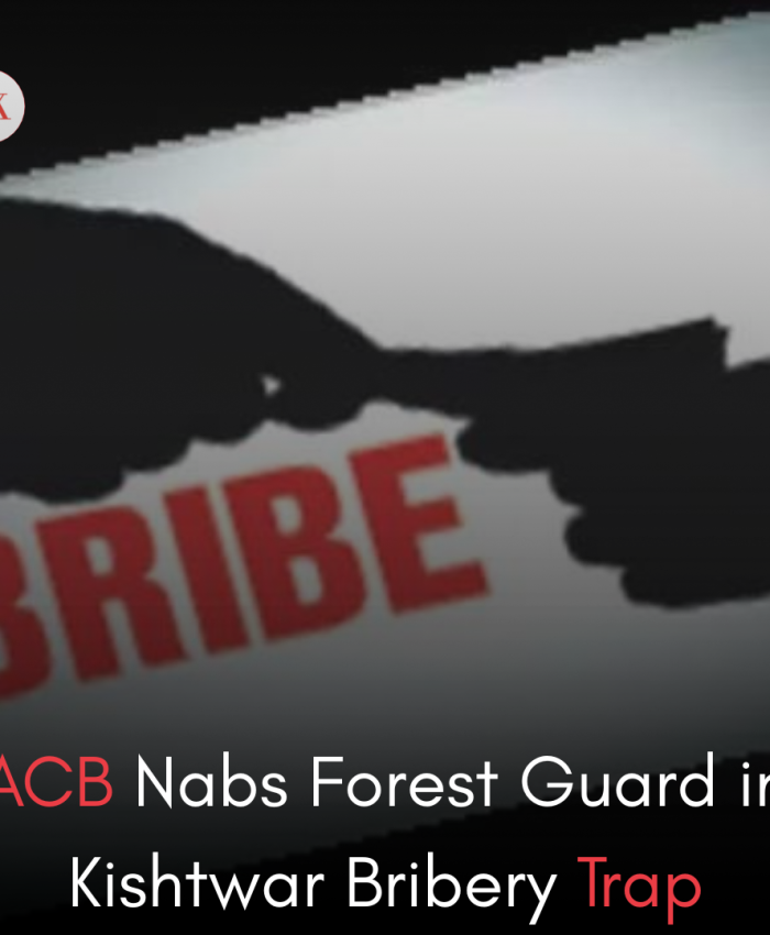 ACB Nabs Forest Guard in Kishtwar Bribery Trap